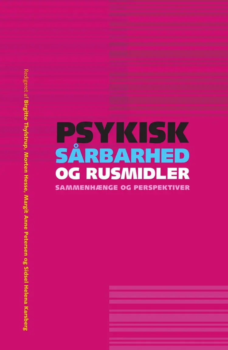 Psykisk sårbarhed og rusmidler - sammenhænge og perspektiver af Morten Hesse