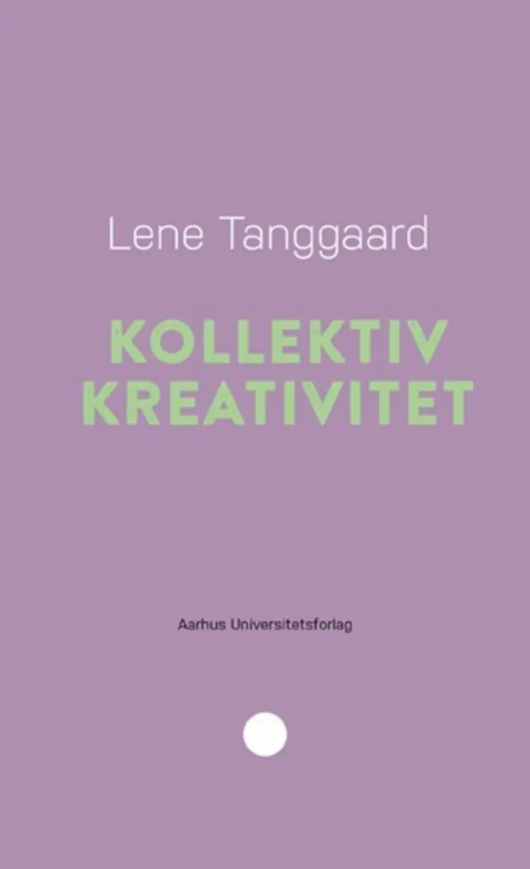 Kollektiv kreativitet af Lene Tanggard