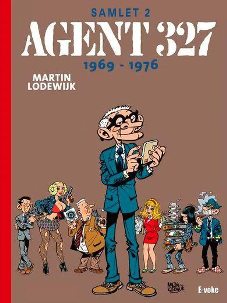 Agent 327: Samlet 2 - 1969-1976 af Martin Lodewijk