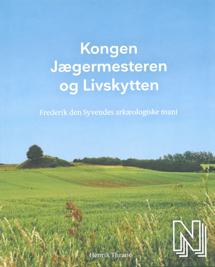 Kongen, jægermesteren og livskytten af Henrik Thrane