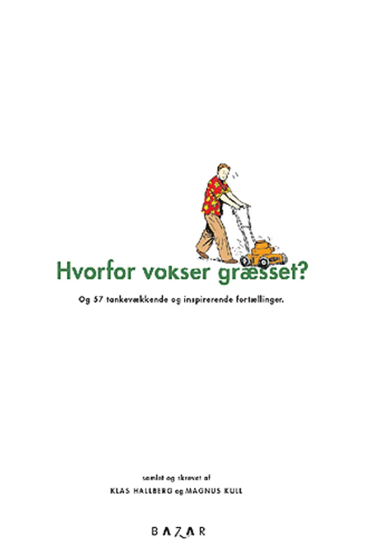 Hvorfor vokser græsset? af Klas Hallberg