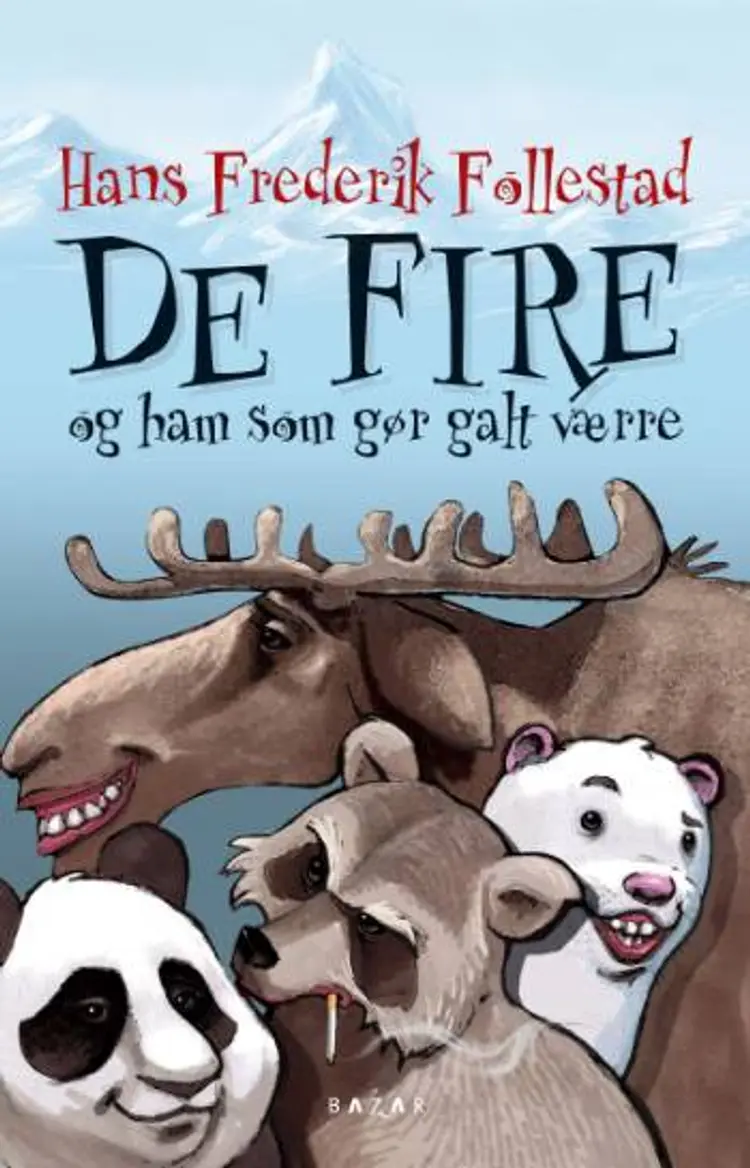 De fire og ham der gør galt værre af Hans Frederik Follestad