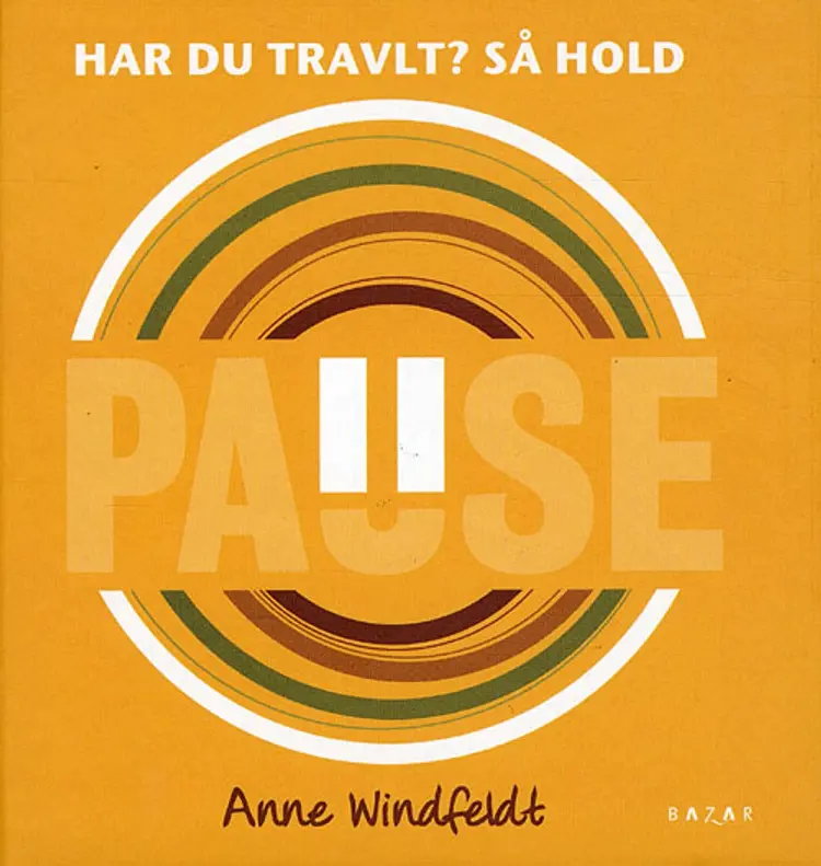Har du travlt? så hold pause af Anne Windfeldt