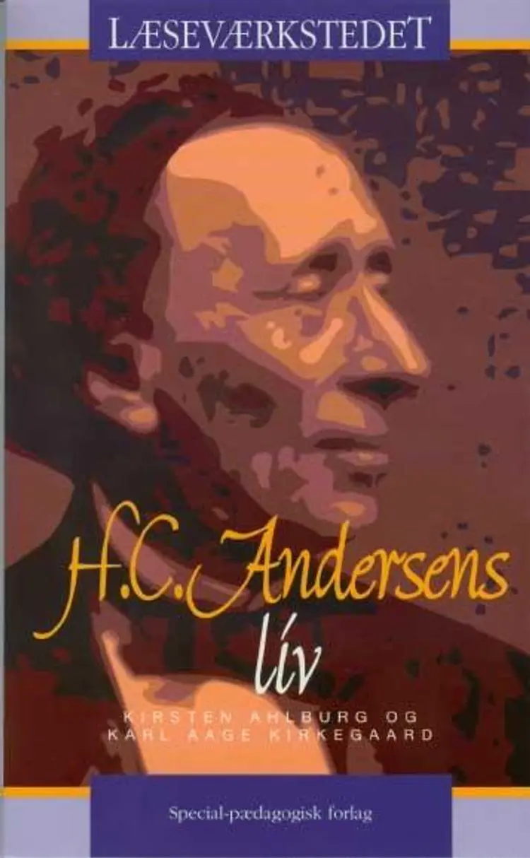 H.C. Andersens liv af Kirsten Ahlburg