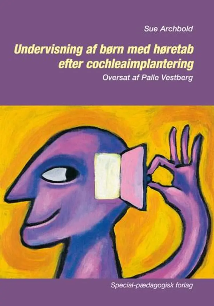 Undervisning af børn med høretab efter cochleaimplantering af Sue Archbold