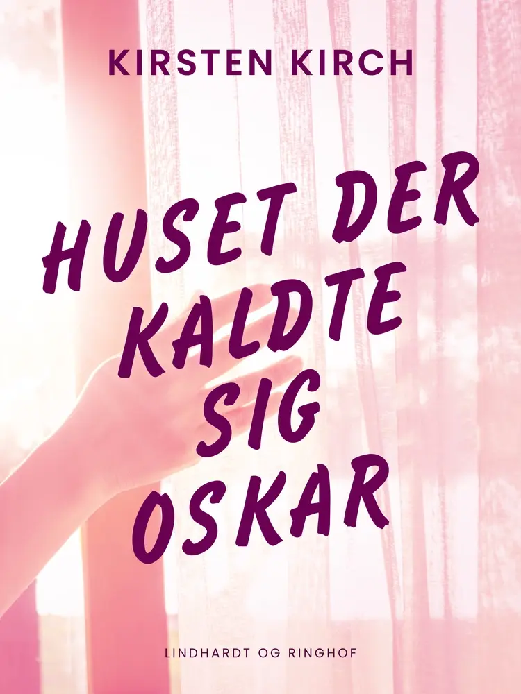 Huset der kaldte sig Oskar af Kirsten Kirch