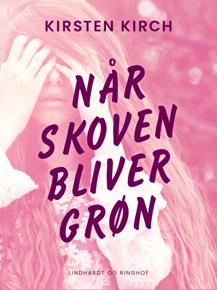 Når skoven bliver grøn af Kirsten Kirch