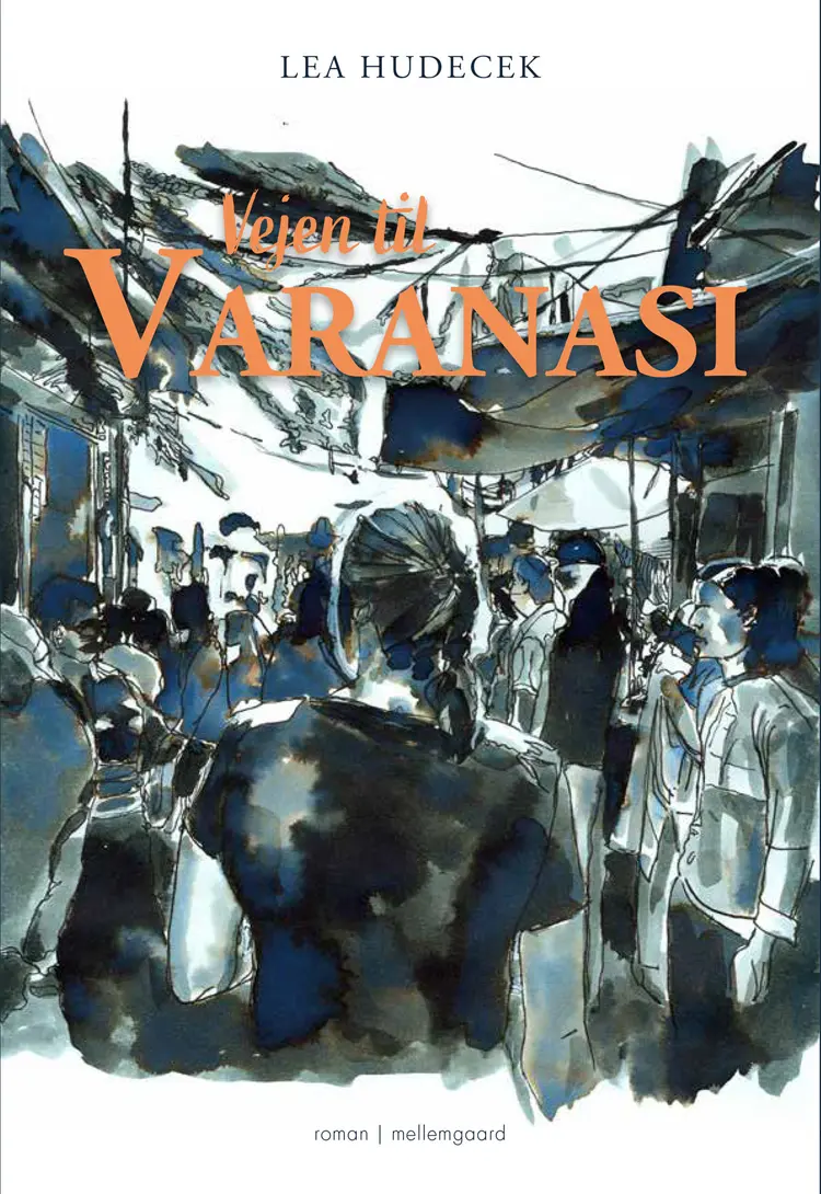 Vejen til Varanasi af Lea Hudecek