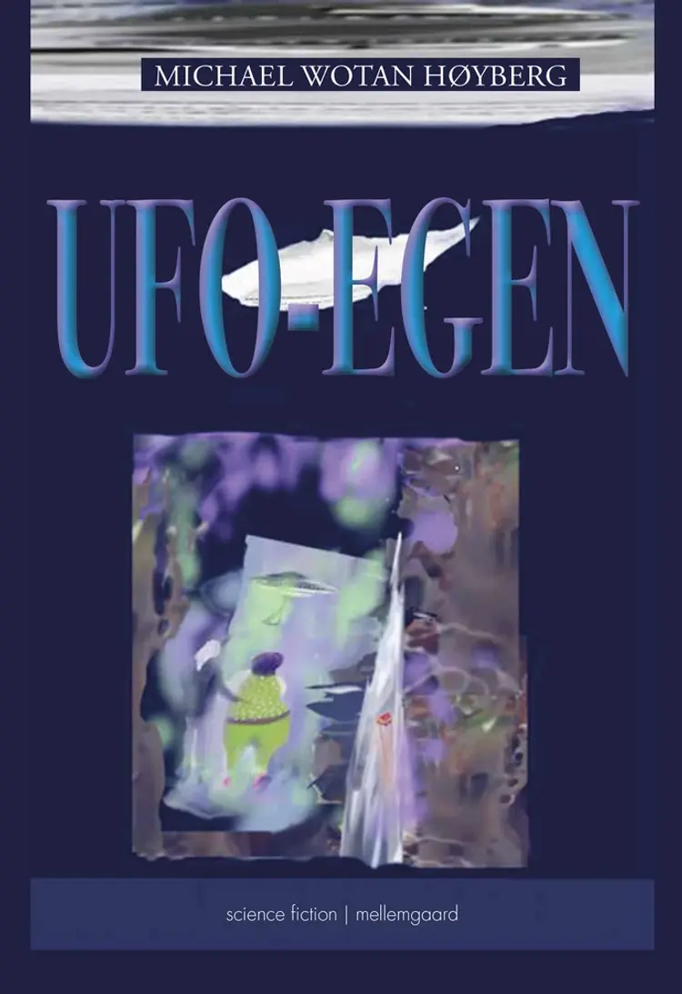 Ufo-egen af Michael Wotan Høyberg