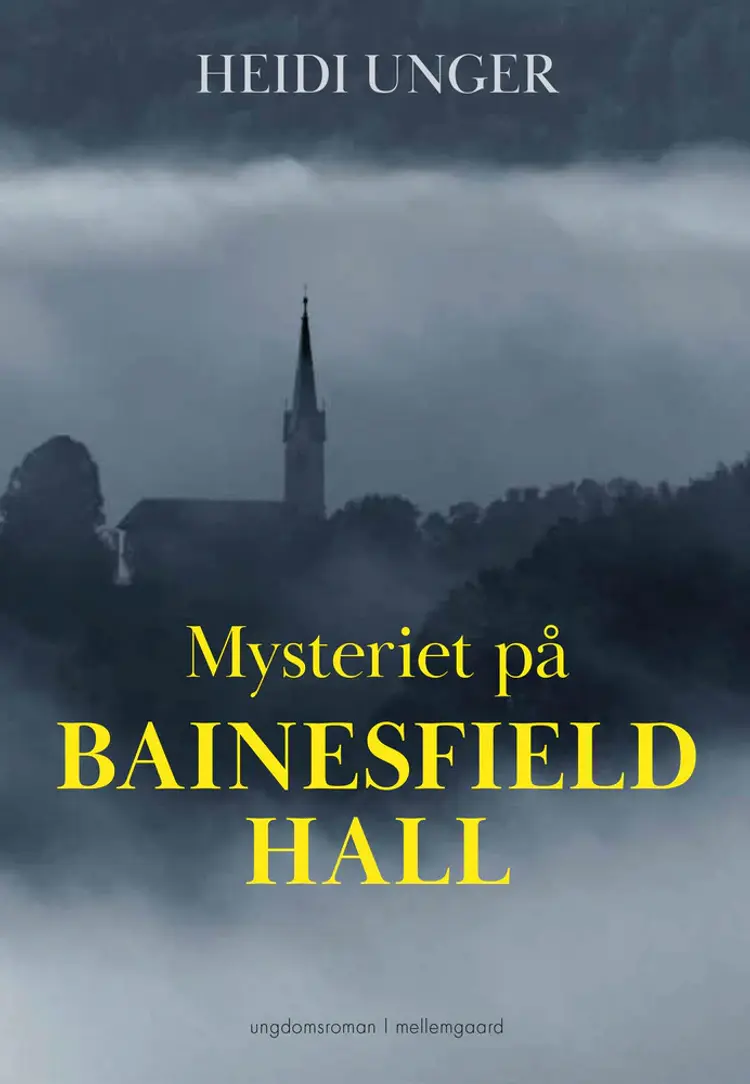 Mysteriet på Bainesfiel Hall af Heidi Unger