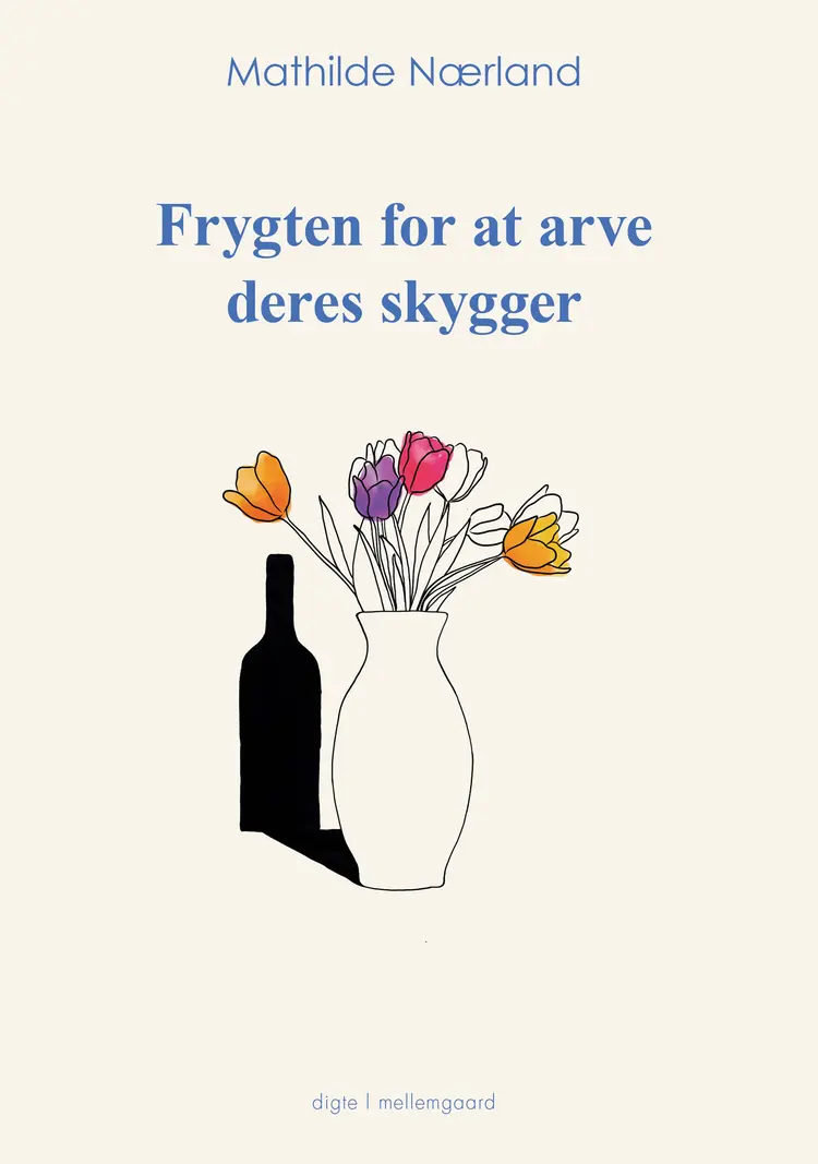 Frygten for at arve deres skygger af Mathilde Nærland
