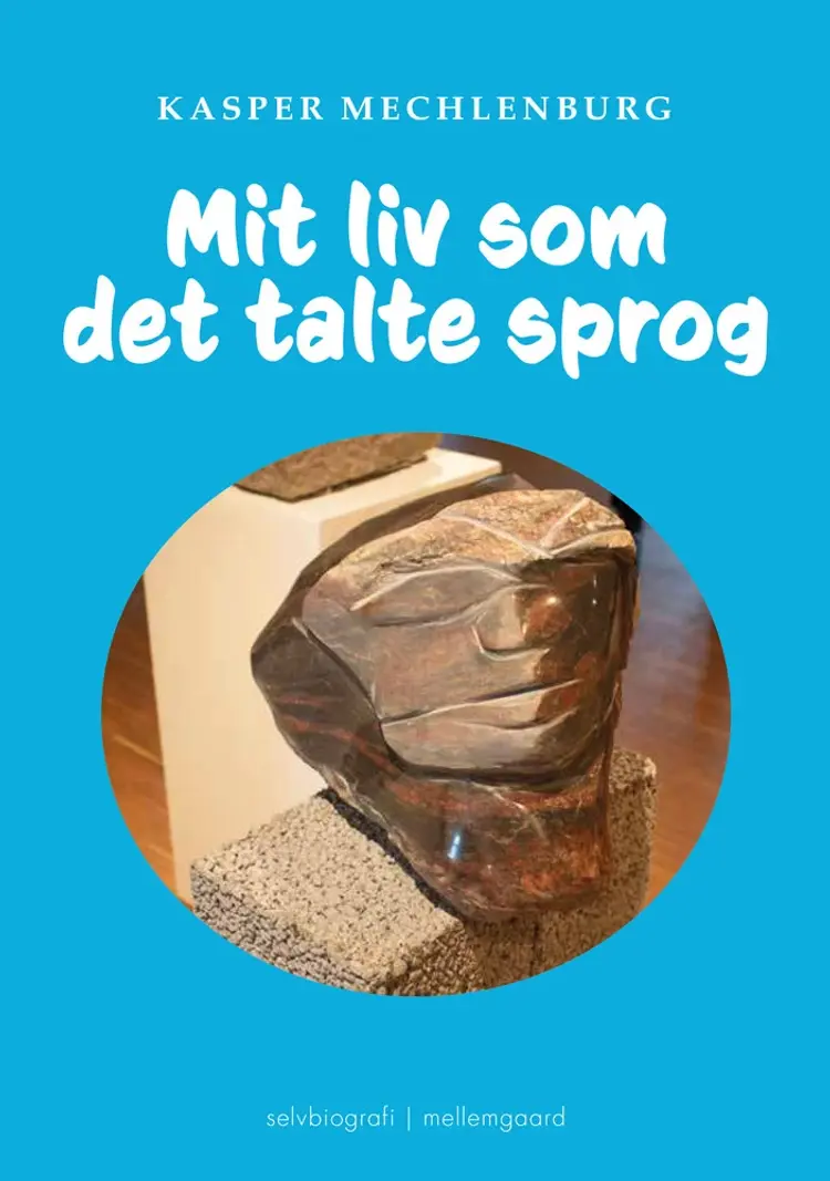 Mit liv som det talte sprog af Kasper Mechlenburg