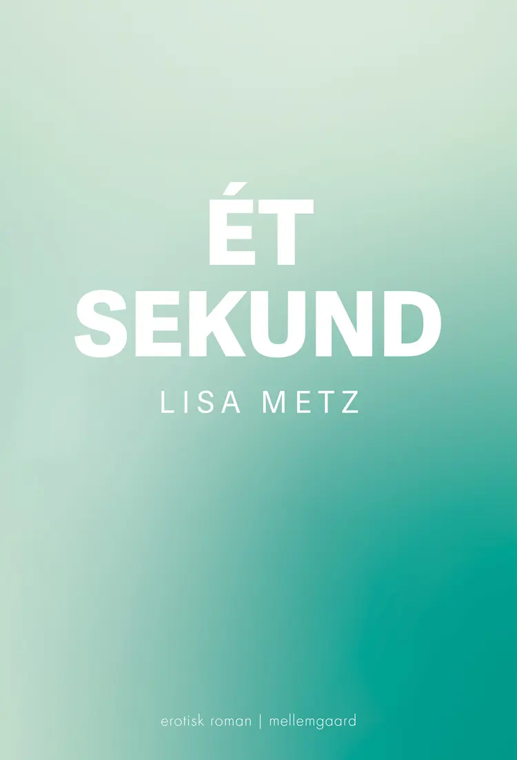 Ét sekund af Lisa Metz