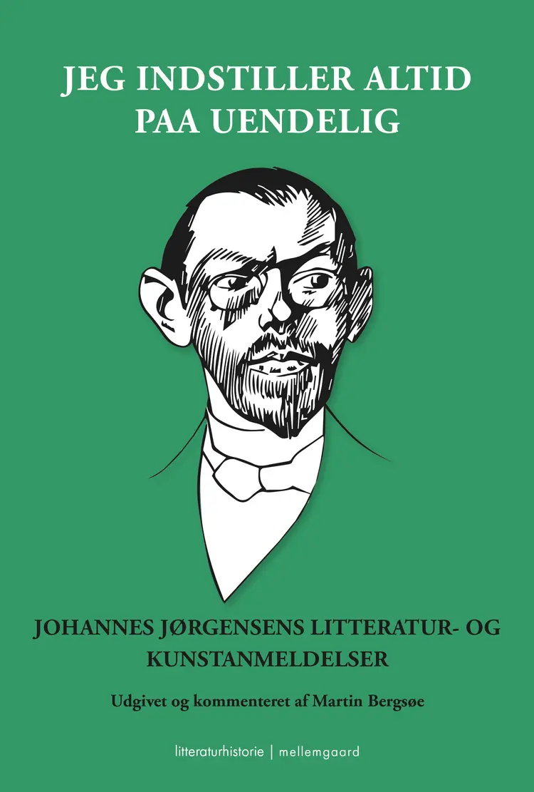 JEG INDSTILLER ALTID PAA UENDELIG af Martin Bergsøe
