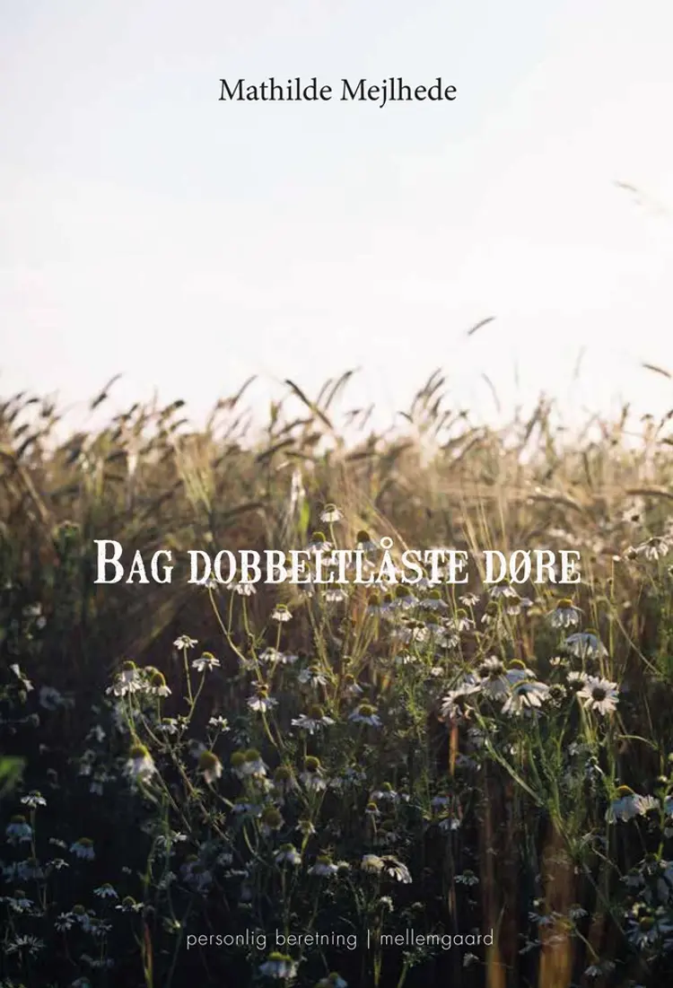 Bag dobbeltlåste døre af Mathilde Mejlhede