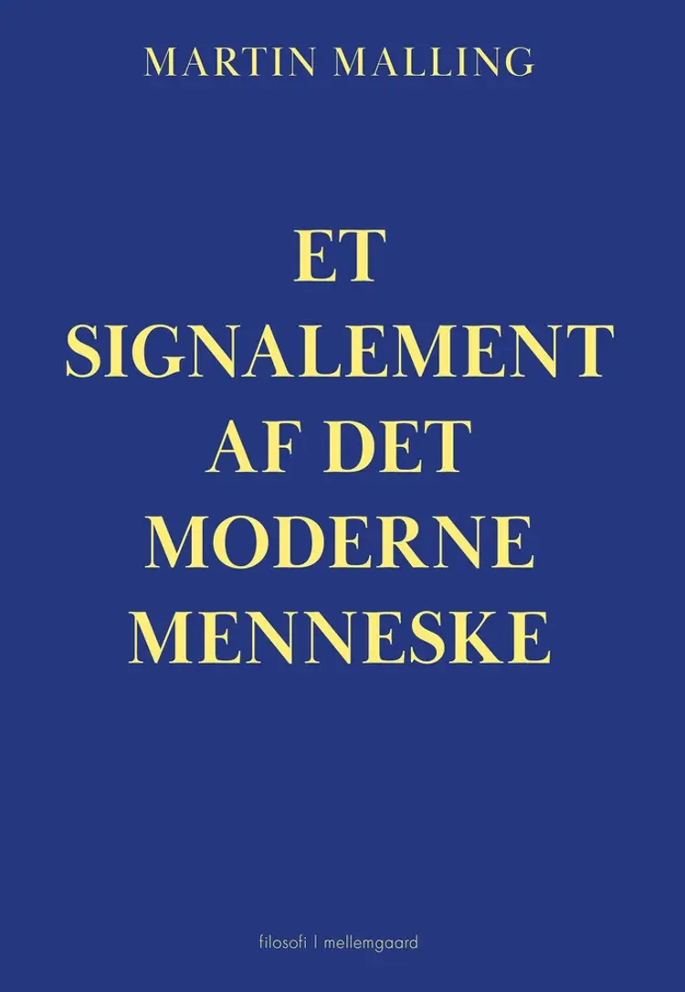 Et signalement af det moderne menneske af Martin Malling