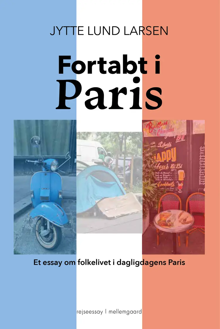 Fortabt i Paris af Jytte Lund Larsen