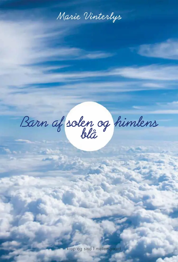 Barn af solen og himlens blå af Marie Vinterlys