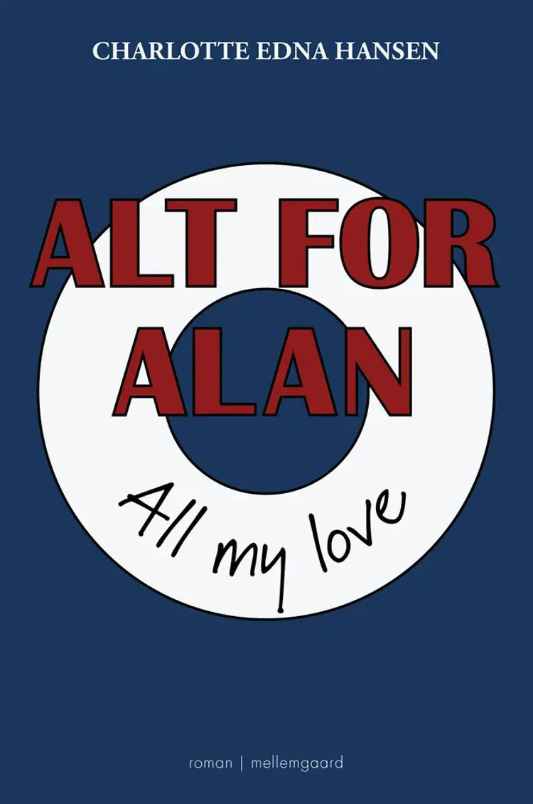 Alt for Alan af Charlotte Edna Hansen