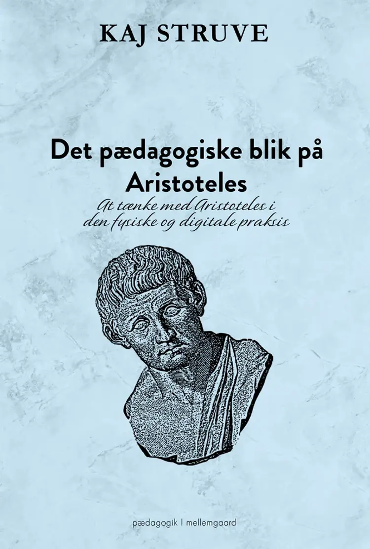 Det pædagogiske blik på Aristoteles af Kaj Struve