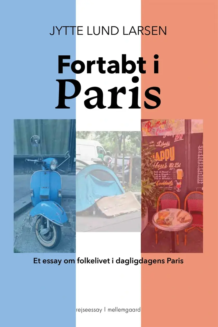 Fortabt i Paris af Jytte Lund Larsen