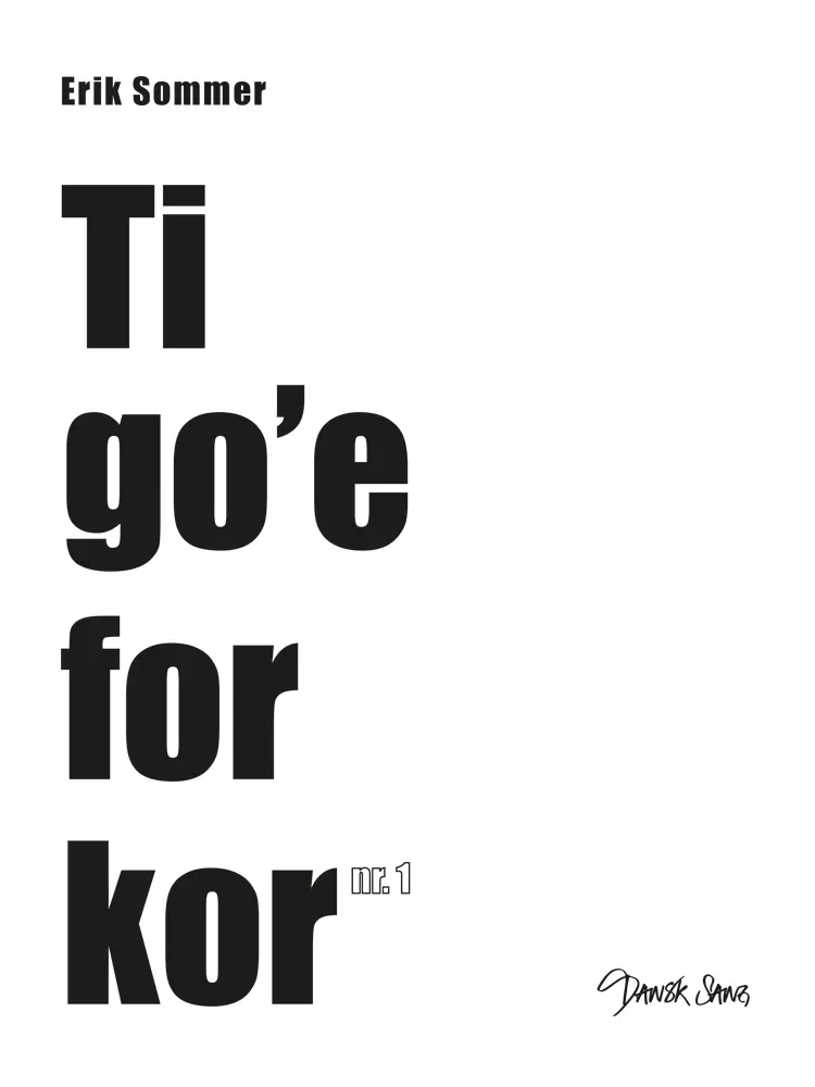 Ti go´e for kor af Erik Sommer