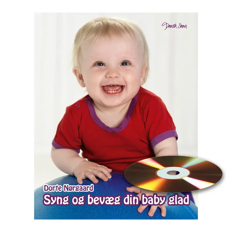 Syng og bevæg din baby glad af Dorte Nørgaard