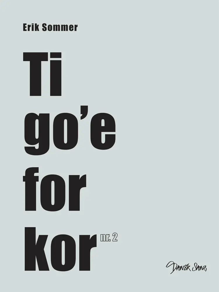 Ti go´e for kor 2 af Erik Sommer