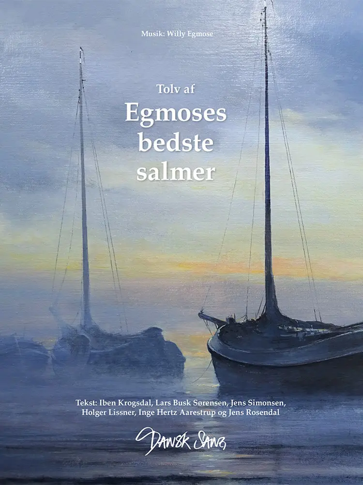 Tolv af Egmoses bedste salmer af Willy Egmose