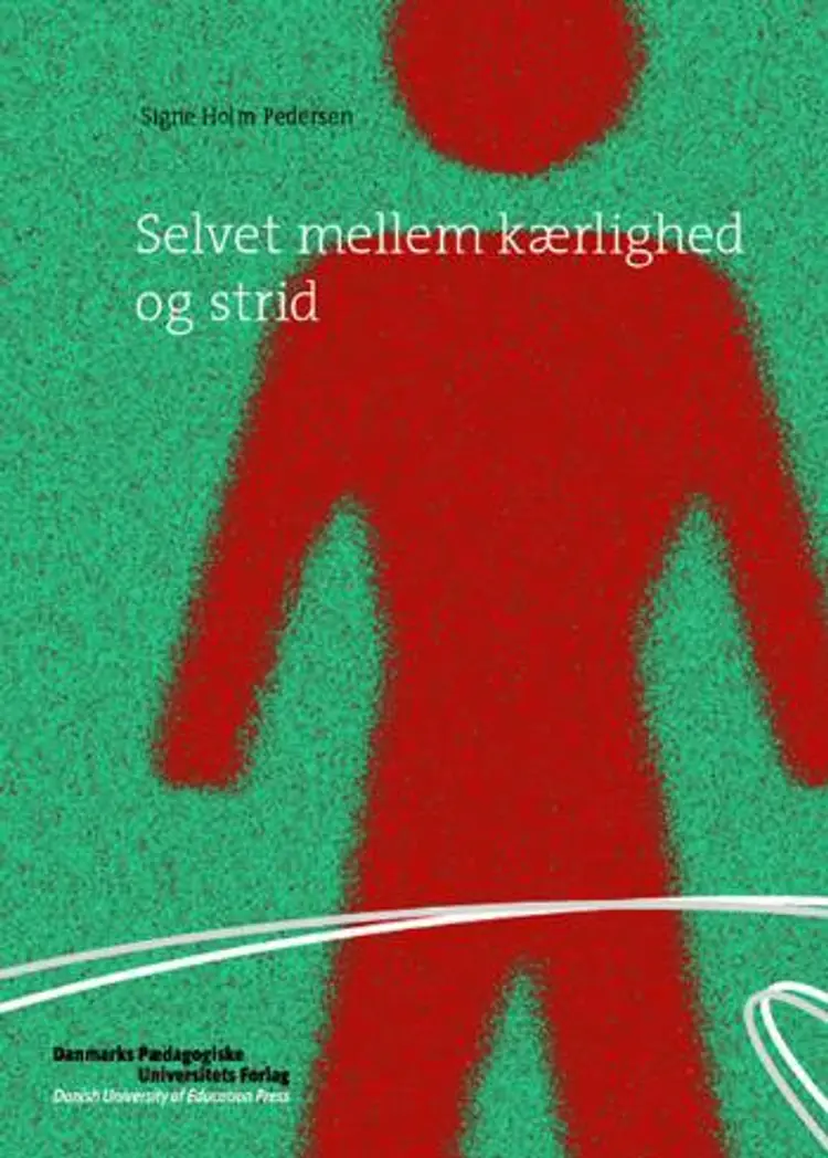 Selvet mellem kærlighed og strid af Signe Holm Pedersen
