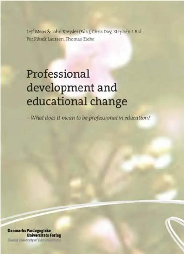Professional development and educational change af Chris Day m.fl.