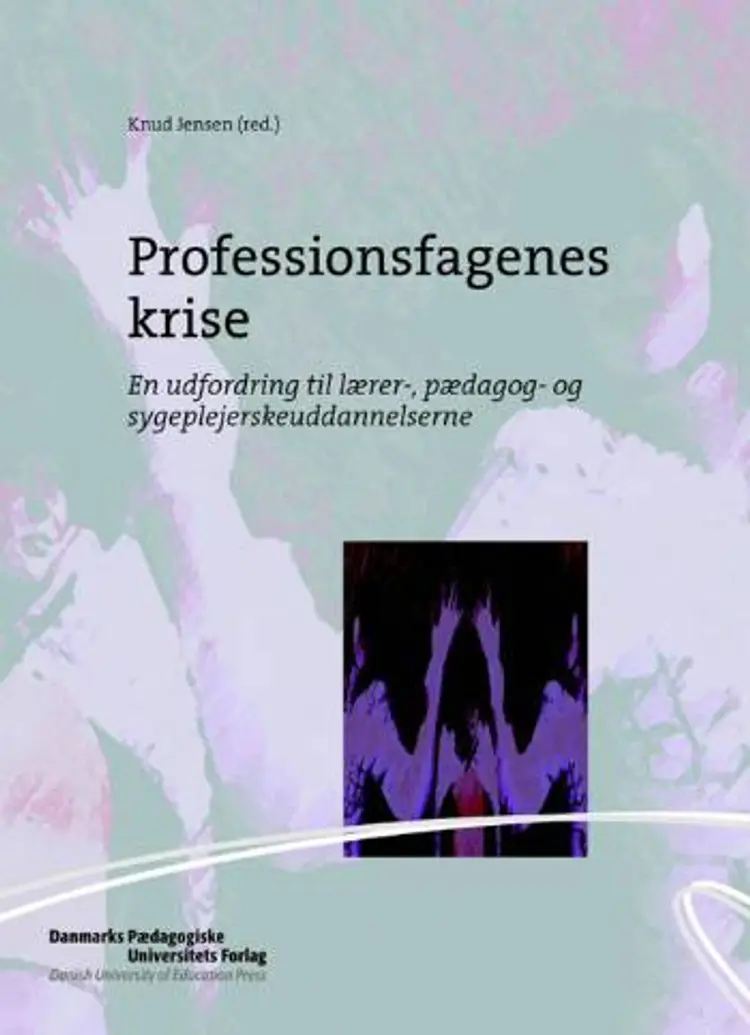 Professionsfagenes krise af Knud Jensen