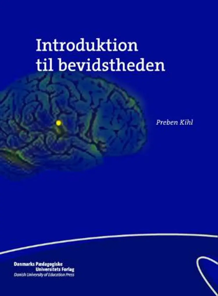 Introduktion til bevidstheden af Preben Kihl