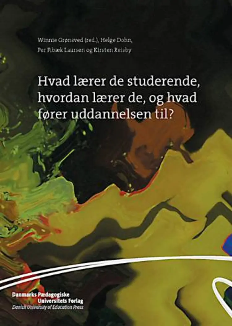 Hvad lærer de studerende, hvordan lærer de, og hvad fører uddannelsen til?