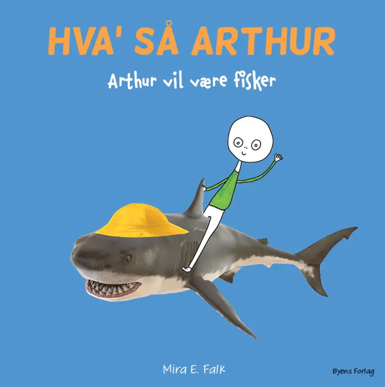 Arthur vil være fisker af Mira E. Falk