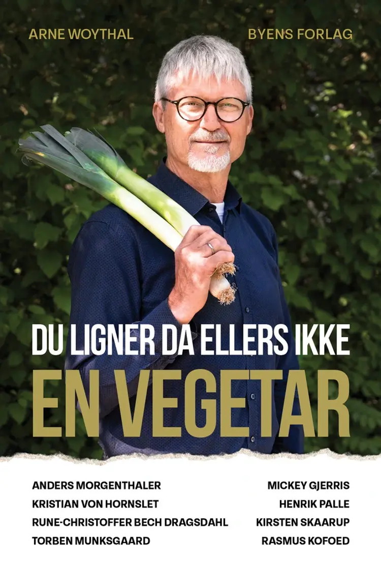 Du ligner da ellers ikke en vegetar af Arne Woythal