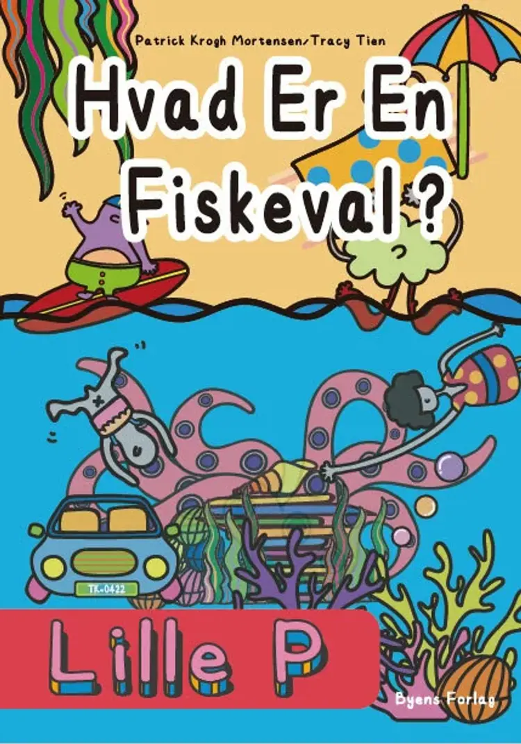Lille P - Hvad er en Fiskeval? af Tracy Tien
