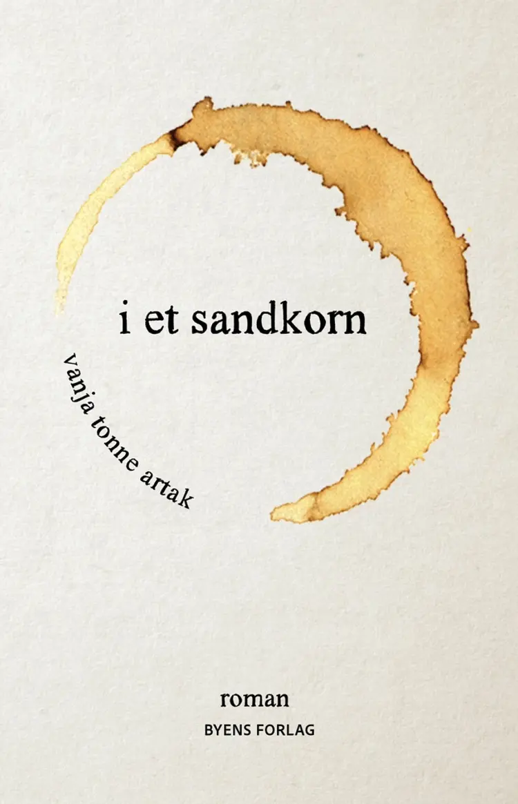 I et sandkorn af Vanja Tonne Artak
