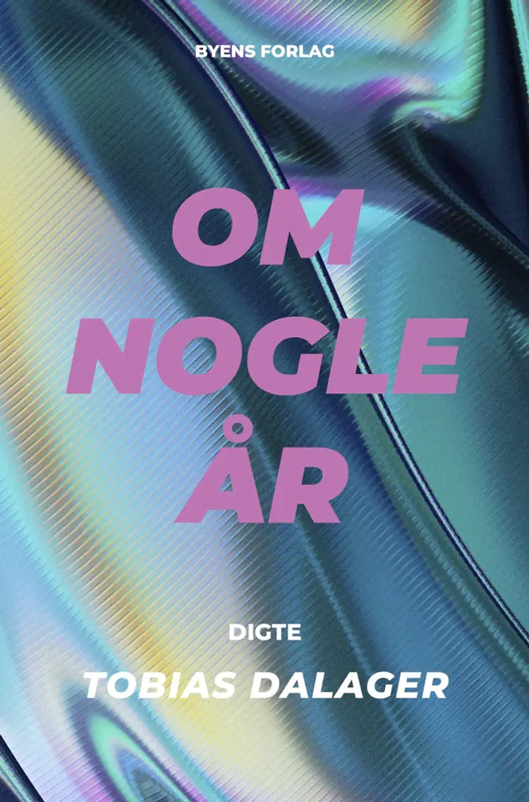 Om nogle år af Tobias Dalager
