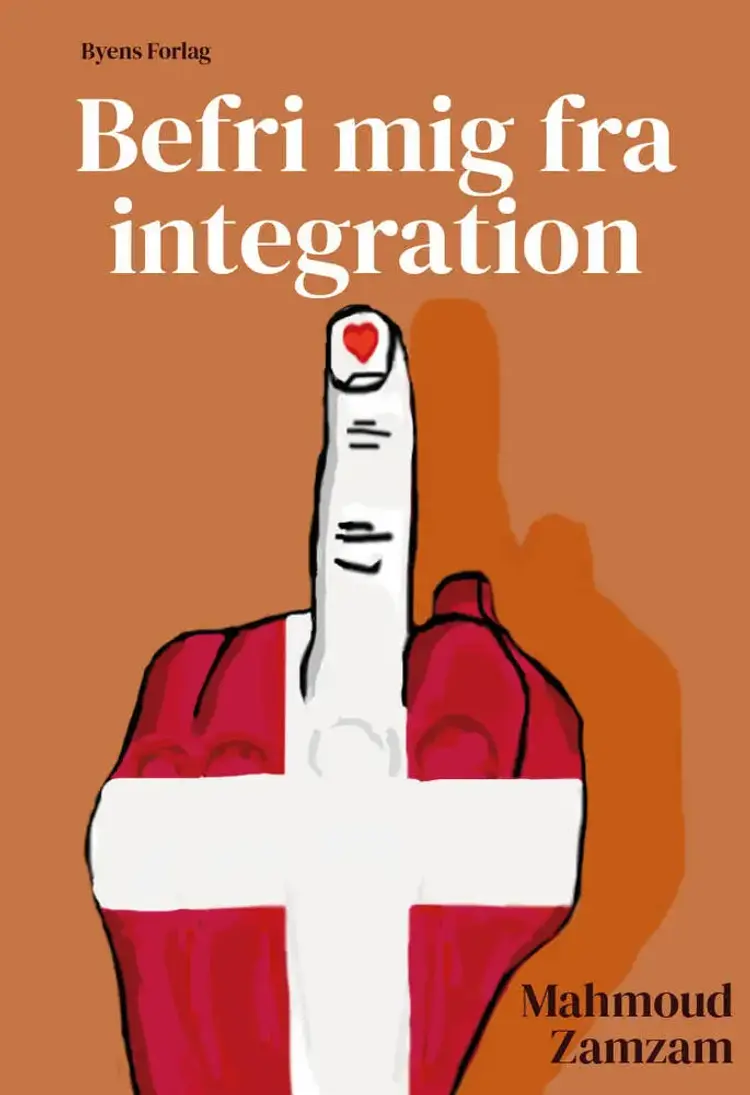 Befri mig fra integration af Mahmoud Zamzam