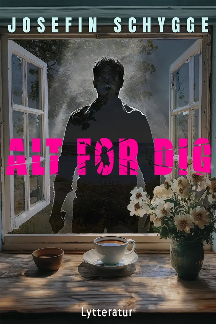 Alt for dig af Josefin Schygge