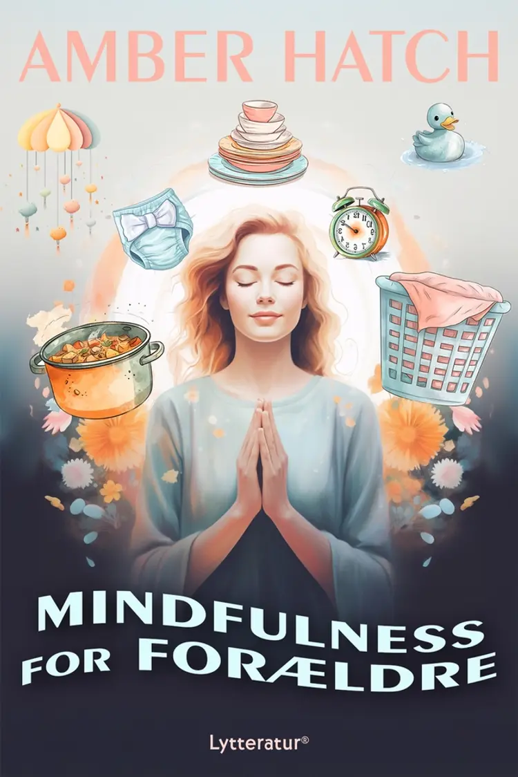 Mindfulness for forældre af Amber Hatch