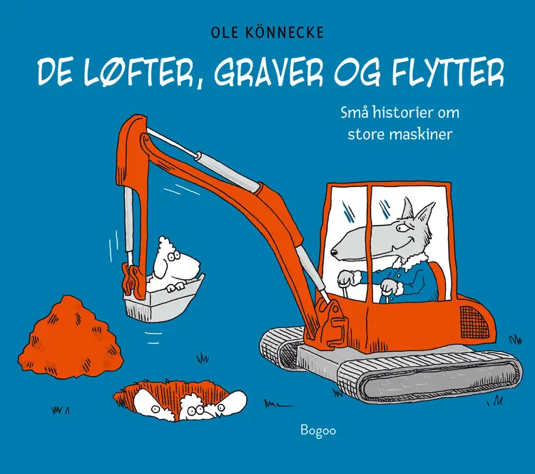 De løfter, graver og flytter af Ole Könnecke