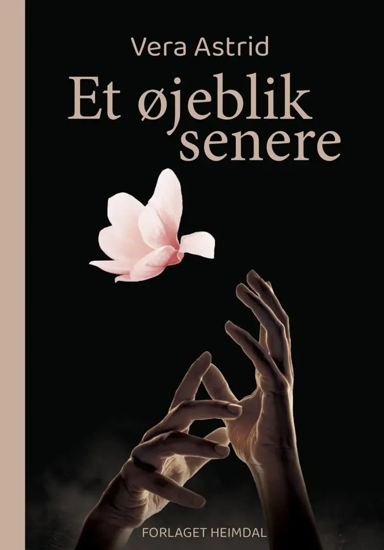 Et øjeblik senere af Vera Astrid