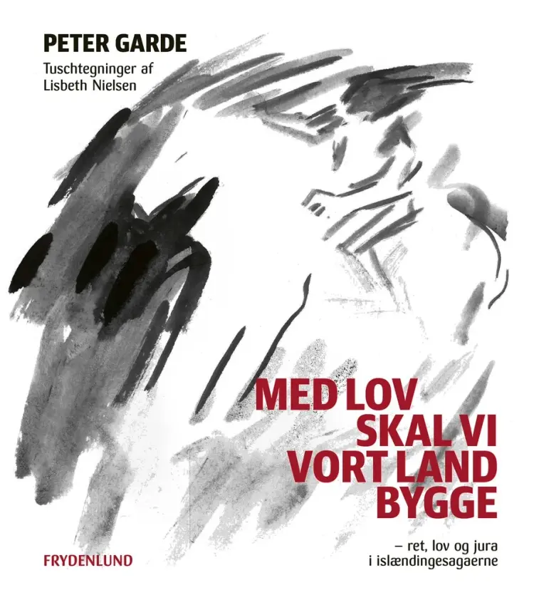 Med lov skal vi vort land bygge af Peter Garde