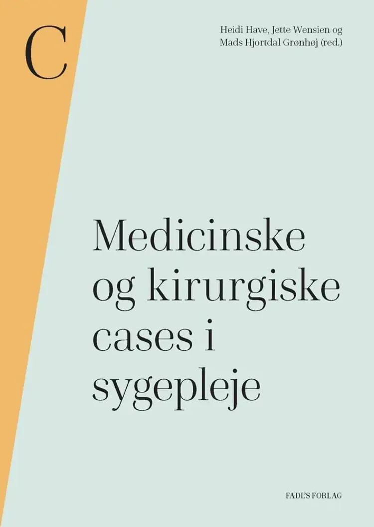 Medicinske og kirurgiske cases i sygepleje af Mads Hjortdal Grønhøj