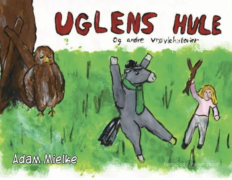 Uglens hule og andre vrøvlehistorier af Adam Mielke
