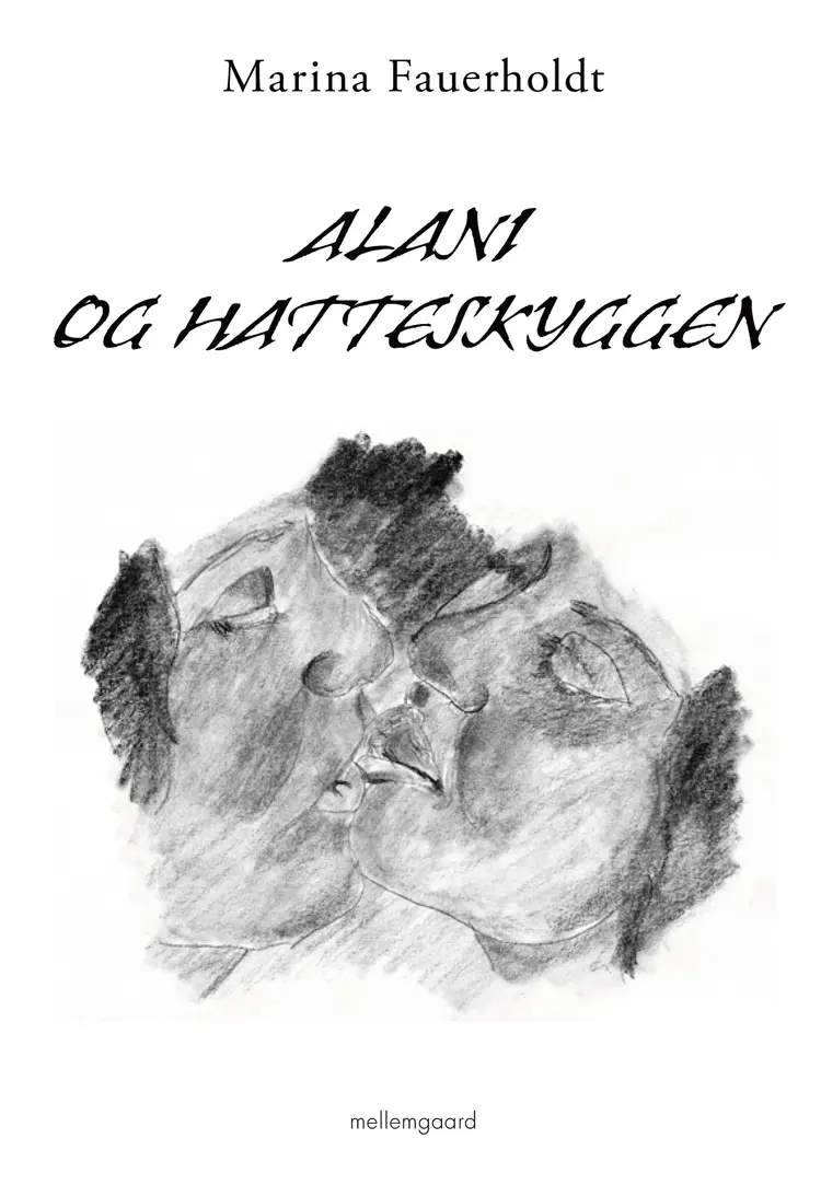 ALANI OG HATTESKYGGEN af Marina Fauerholdt