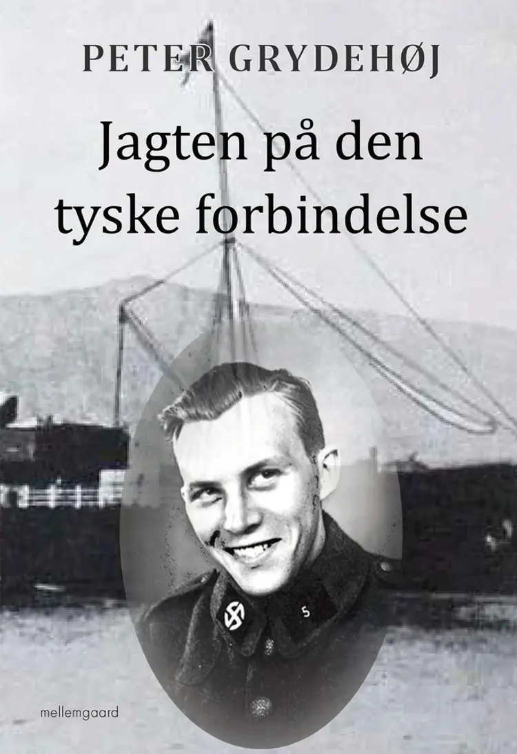 Jagten på den tyske forbindelse af Peter Grydehøj