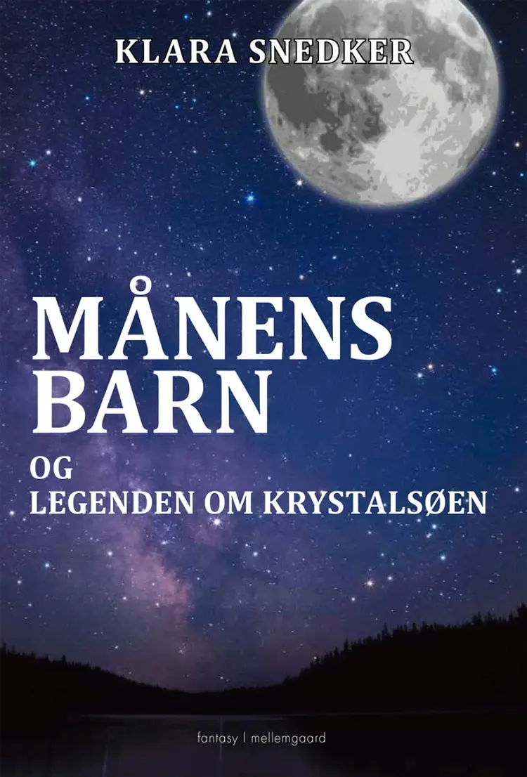 Månens barn og legenden om Krystalsøen af Klara Snedker
